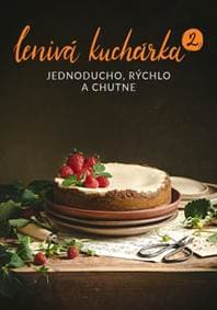 Lenivá kuchárka 2 - Veronika Čopíková, Peter Farkaš