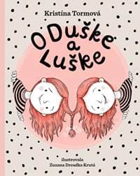 O Duške a Luške - Tormová Kristína 1