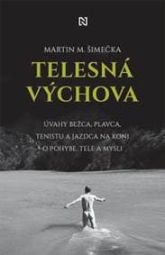 Telesná výchova - Martin M. Šimečka 1