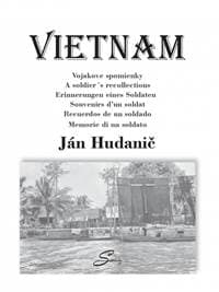 Vietnam. Vojakove spomienky - Hudanič Ján 1