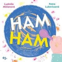Ham Ham - Ľudmila Mičianová 1