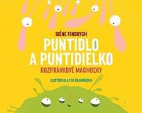Puntidlo a Puntidielko - Irene Findrych 1