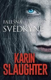 Falešná svědkyně - Slaughter Karin 1