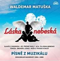 Láska nebeská - Waldemar Matuška 1