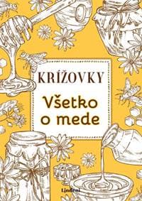 Krížovky Všetko o mede - Anna Kolčiterová