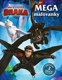 Ako si vycvičiť draka - Megamaľovanky - Kolektív autorov 1