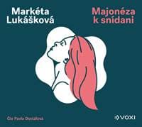 Majonéza k snídani (audiokniha) - Markéta Lukášková 1