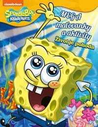 SpongeBob - Mega maľovanky a aktivity - Život je pohoda - Kolektív autorov 1