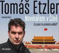 Novinářem v Číně (audiokniha) - Tomáš Etzler 1