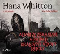 Adam ze Zbraslavi a případ královny vdovy Rejčky (audiokniha) - Hana Whitton