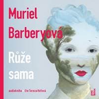 Růže sama - CDmp3 (Čte Tereza Hofová) - Barberyová Muriel
