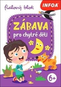 Zábava pro chytré děti - autor neuvedený 1