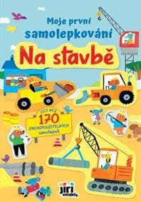 Moje první samolepkování Na stavbě - autor neuvedený