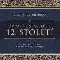Audiokniha Život ve staletích 12. století (CD) - CD 1