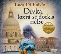 Audiokniha Dívka, která se dotkla nebe (CD) - Di Fulvio Luca 1