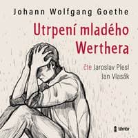 Utrpení mladého Werthera - audioknihovna - Goethe Johann Wolfgang