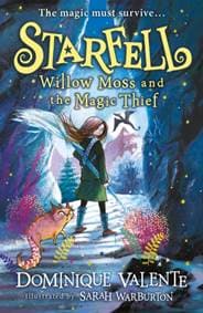 Starfell: Willow Moss and the Magic Thief - Dominique Valente, Harper Collins