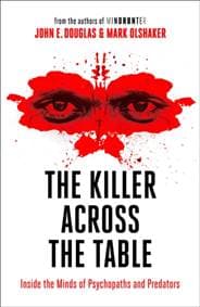 The Killer Across the Table - John E. Douglas, Mark Olshaker, HarperCollins Publishers 1