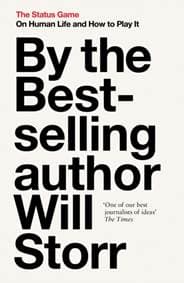 The Status Game - Will Storr, William Collins 1
