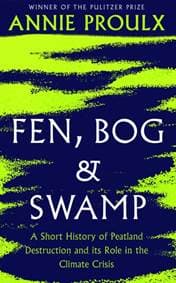 Fen, Bog and Swamp - Annie Proulx, Fourth Estate 1