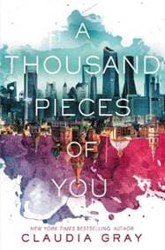 A Thousand Pieces of You - Claudia Gray, HarperCollins Publishers Inc
