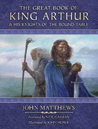 Great Book of King Arthur - John Matthews, Harper Design International