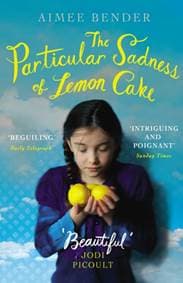 Particular Sandess of Lemon Cake - Aimee Bender, Cornerstone