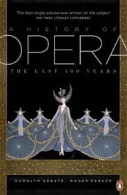 A History of Opera - Carolyn Abbate, Roger Parker, Penguin Books Ltd 1