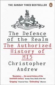 The Defence of the Realm : The Authorized History of MI5 - Christopher Andrew, Penguin Books Ltd 1