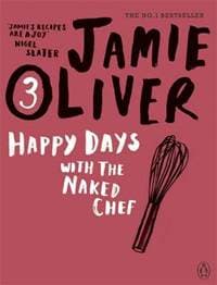 Happy Days with Naked Chef - Jamie Oliver, Penguin Books Ltd 1