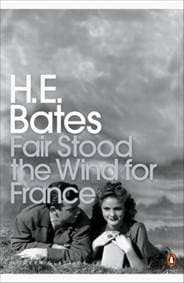 Fair Stood the Wind for France - H. E. Bates, Penguin Books Ltd 1