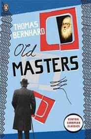 Old Masters - Thomas Bernhard, Penguin Classics 1