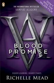 Vampire Academy 4: Blood Promise - Richelle Mead, Penguin Random House Children's UK 1