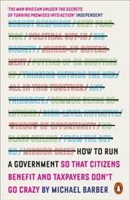 How to Run A Government - Michael Barber, Penguin Books Ltd 1