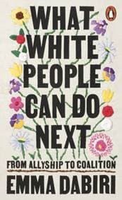 What White People Can Do Next - Emma Dabiri, Penguin Books Ltd