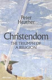 Christendom - Peter Heather, Penguin Books Ltd