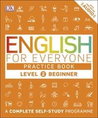 English for Everyone Practice Book : A Complete Self-Study Programme Beginner Level 2 - DK, Dorling Kindersley Ltd 1
