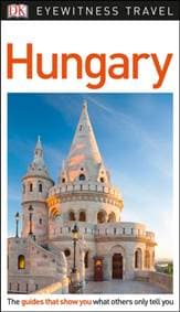 Hungary - DK Eyewitness, Dorling Kindersley Ltd