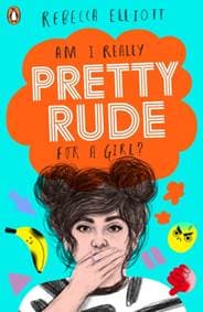 Pretty Rude - Rebecca Elliott, Penguin Random House Children's UK 1