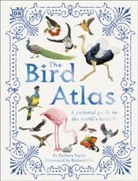 The Bird Atlas - Barbara Taylor, Dorling Kindersley Ltd