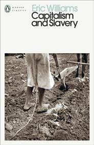 Capitalism and Slavery - Eric Williams, Penguin Classics 1