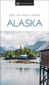 Alaska - DK Eyewitness, DK Eyewitness Travel