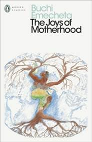 The Joys of Motherhood - Buchi Emecheta, Penguin Classics 1