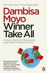Winer Take All: China Race For Resources - Dambisa Moyo, Penguin Books Ltd