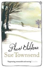 Ghost Children - Sue Townsend, Penguin Books Ltd 1