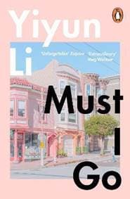 Must I Go - Li Yiyun 1