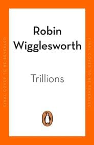 Trillions - Robin Wigglesworth, Penguin Books Ltd