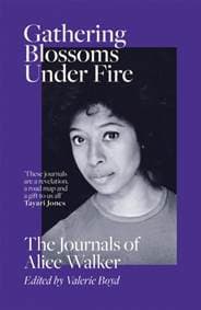 Gathering Blossoms Under Fire - Alice Walker, Orion Publishing Co 1