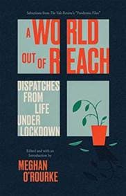 World Out of Reach: Dispatches from Life under Lockdown - autor neuvedený