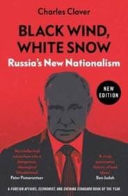 Black Wind, White Snow - Charles Clover, Yale University Press 1
